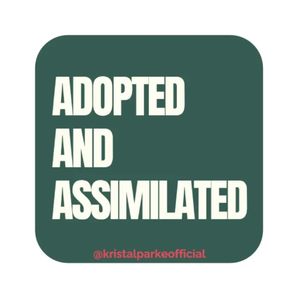 Adopted and Assimilated Sticker