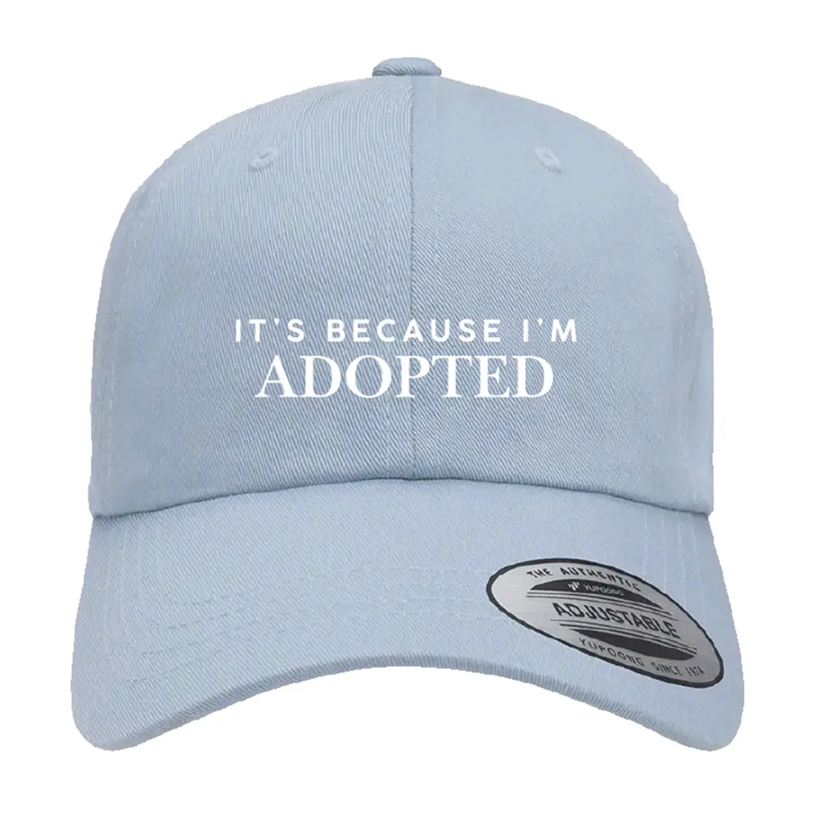 Its Because Im Adopted Blue
